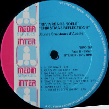 Jeunes Chanteurs D'Acadie* : Revivre Nos Noëls = Christmas Reflections (LP, Album)