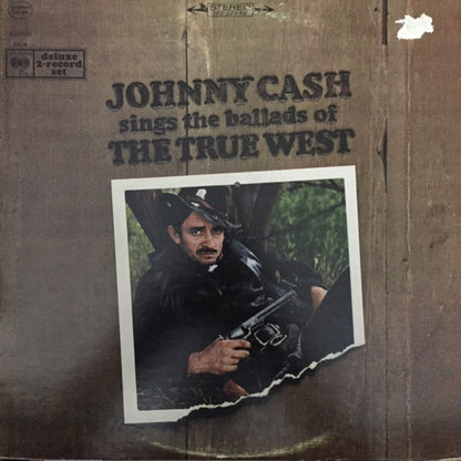 Johnny Cash : Johnny Cash Sings The Ballads Of The True West (2xLP, Album)