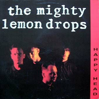 The Mighty Lemon Drops : Happy Head (LP, Album, Don)