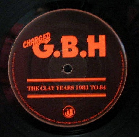 Charged G.B.H* : The Clay Years - 1981 To 84 (LP, Comp)