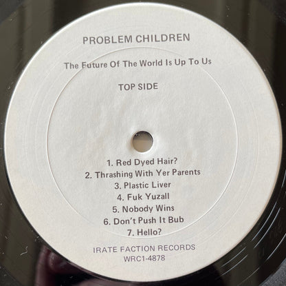 Problem Children : The Future Of The World Is Up To Us (LP, Album)