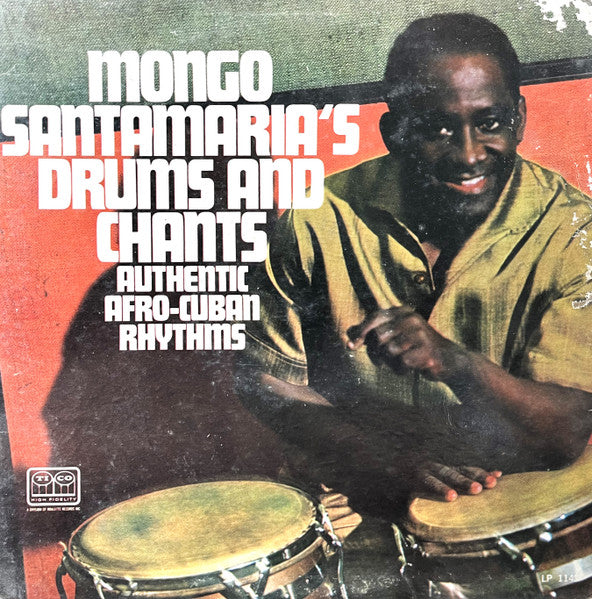 Mongo Santamaria : Mongo Santamaria's Drums And Chants (Authentic Afro-Cuban Rhythms) (LP, Album, Mono, RE)