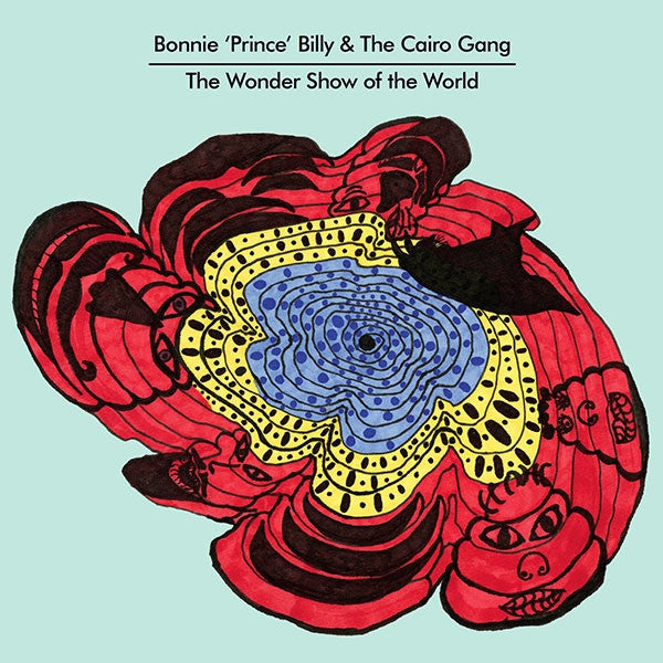 Bonnie 'Prince' Billy* & The Cairo Gang : The Wonder Show Of The World (LP, Album + 7")