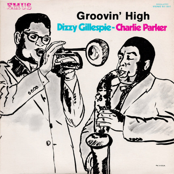 Dizzy Gillespie / Charlie Parker : Groovin' High (LP, Comp)