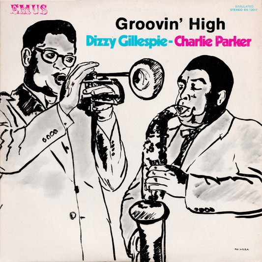 Dizzy Gillespie / Charlie Parker : Groovin' High (LP, Comp)