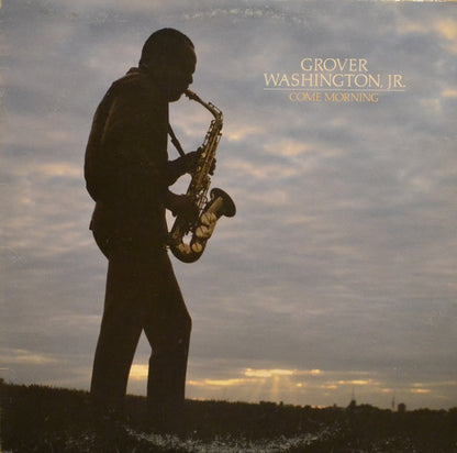 Grover Washington, Jr. : Come Morning (LP, Album)