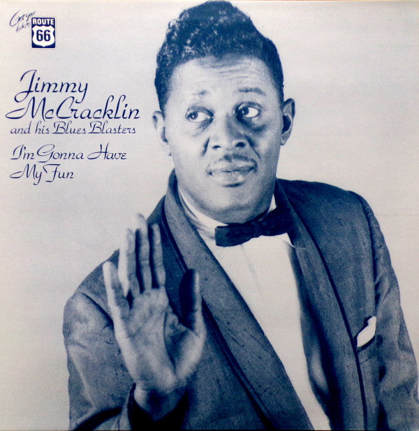 Jimmy McCracklin And His Blues Blasters : I'm Gonna Have My Fun (LP, Comp, Mono)