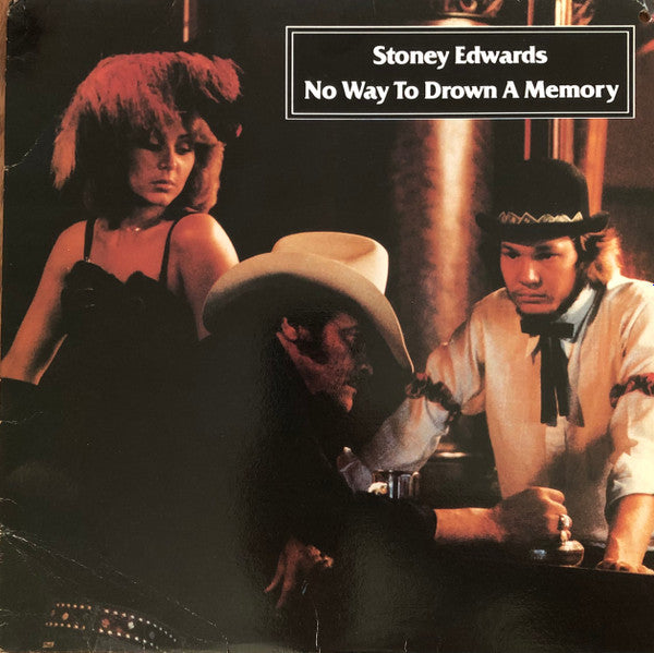Stoney Edwards : No Way To Drown A Memory (LP, Album)