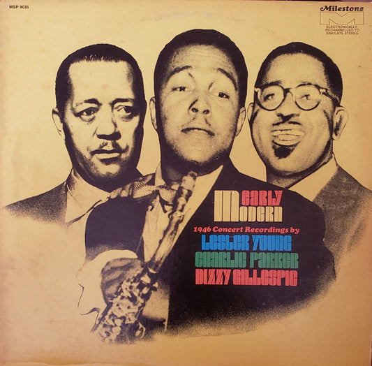 Lester Young / Charlie Parker / Dizzy Gillespie : Early Modern: 1946 Concert Recordings (LP, Comp)