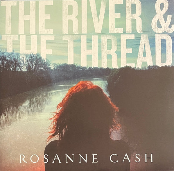 Rosanne Cash : The River & The Thread (LP, Album)