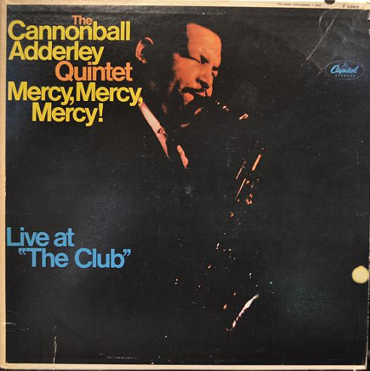The Cannonball Adderley Quintet : Mercy, Mercy, Mercy! - Live At "The Club" (LP, Album, Mono)