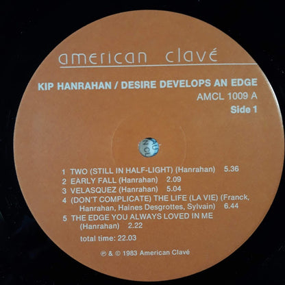 Kip Hanrahan : Desire Develops An Edge (LP, Album + 12", EP)