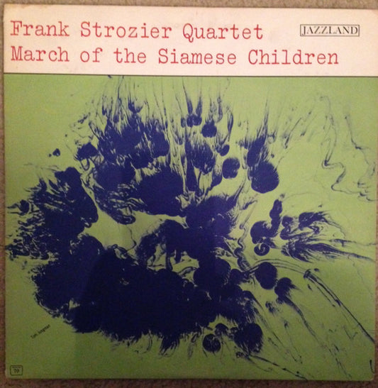 Frank Strozier Quartet : March Of The Siamese Children (LP, Mono)