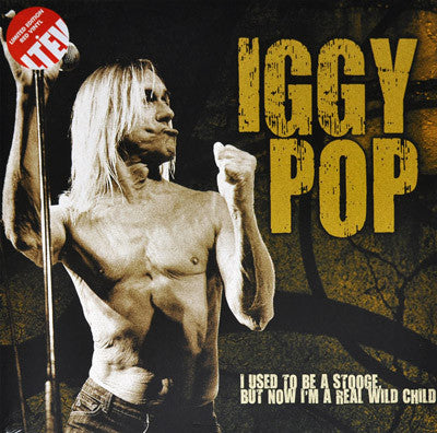 Iggy Pop : I Used To Be A Stooge, But Now I'm A Real Wild Child (2xLP, Comp, Ltd, RE, Red)