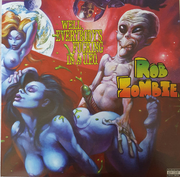 Rob Zombie : Well, Everybody's Fucking In A U.F.O. (10", S/Sided, RSD, Single, Etch, Ltd, Rev)