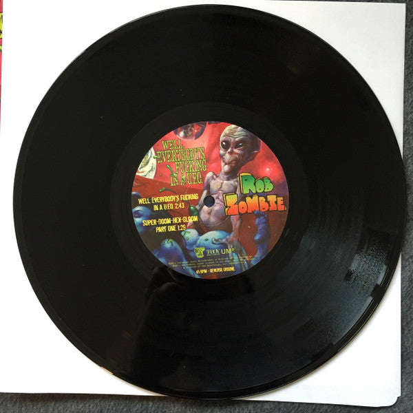 Rob Zombie : Well, Everybody's Fucking In A U.F.O. (10", S/Sided, RSD, Single, Etch, Ltd, Rev)