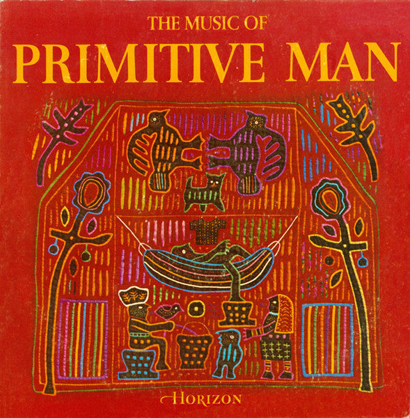 Various : The Music Of Primitive Man (LP, Comp)