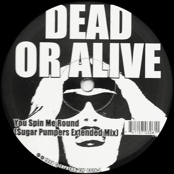 Dead Or Alive : You Spin Me Round / Sex Drive (12")