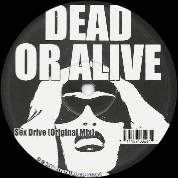 Dead Or Alive : You Spin Me Round / Sex Drive (12")