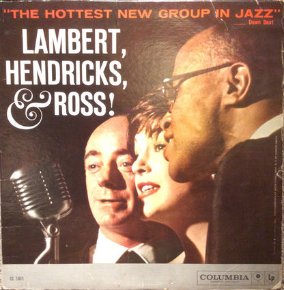 Lambert, Hendricks & Ross with The Ike Isaacs Trio featuring Harry Edison : The Hottest New Group In Jazz (LP, Album, Mono)